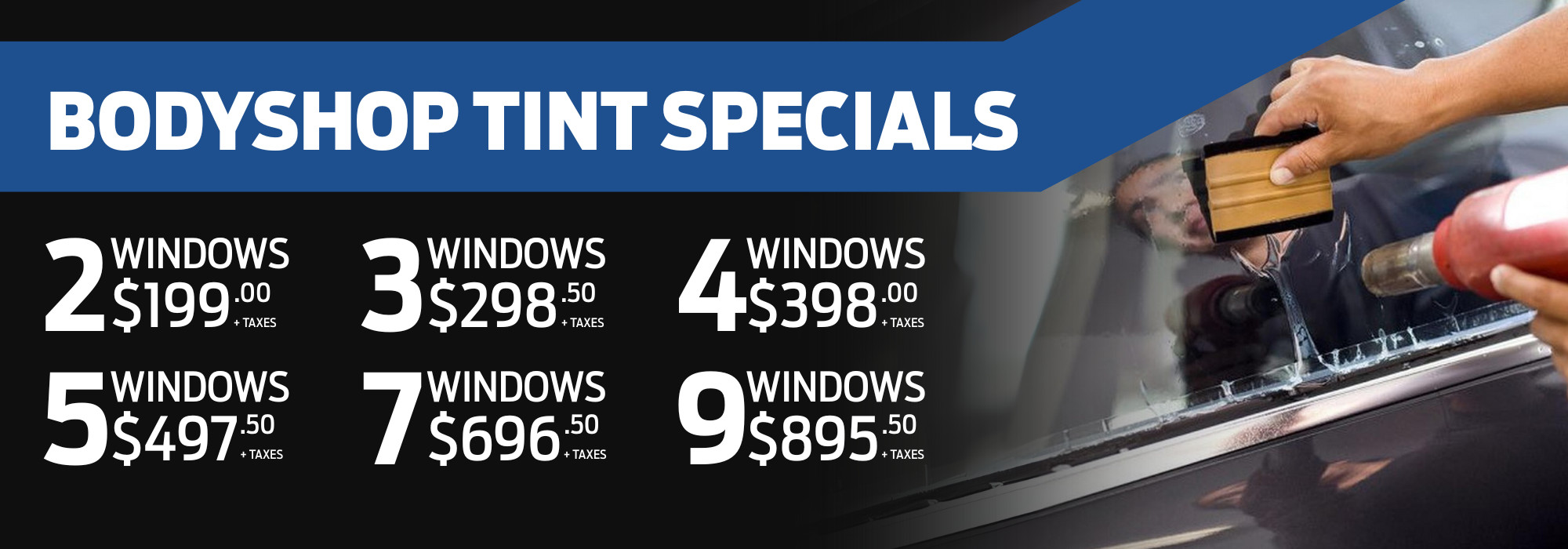 Bodyshop tint specials banner featuring pricing for tinting 2 to 9 windows starting at $119.99 plus taxes.